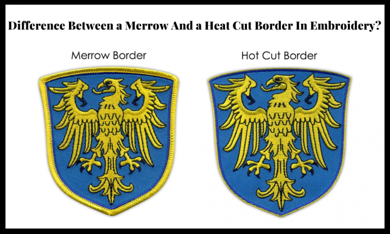 Difference Between A Merrow And A Heat Cut Border In Embroidery?